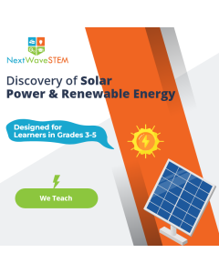 NextWaveSTEM | Discovery of Solar Power and Renewable Energy | We Teach | Designed for learners in Grades 3-5