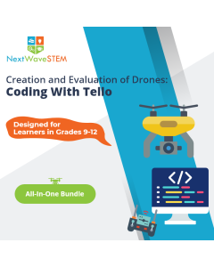 NextWaveSTEM | Creation and Evaluation of Drones: Coding with Tello | All-In-One Bundle | Designed for learners in Grades 9-12