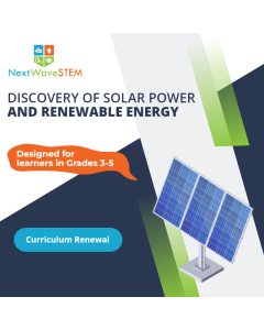 NextWaveSTEM | Discovery of Solar Power and Renewable Energy | Curriculum Renewal | Designed for learners in Grades 3-5
